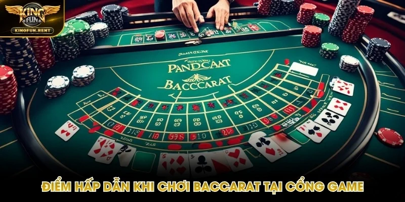 Trải nghiệm tuyệt vời khi thử sức với Baccarat