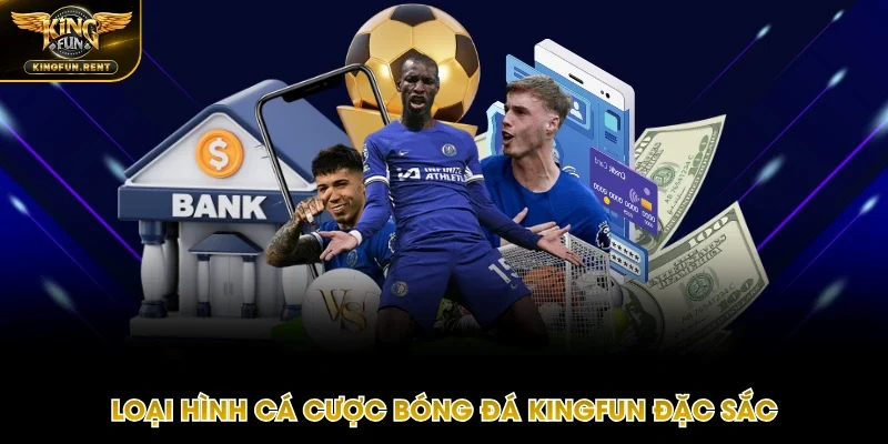 Cá cược bóng đá Kingfun hấp dẫn