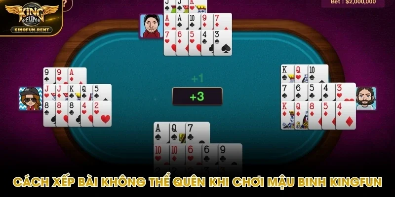 Nguyên tắc xếp bài Mậu Binh Kingfun nhất định phải nhớ